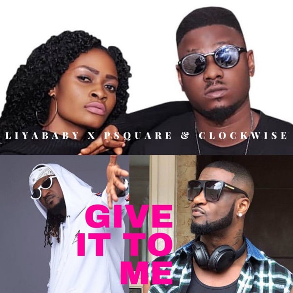 Give it to me (2022 Remastered Version) [feat. Clockwise & P-Square] - Single