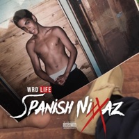 Spanish Nixxaz - WRD Life