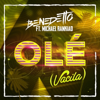 Olé (Vacila) - Single [feat. Michael Rankiao] - Single