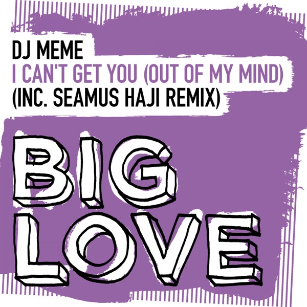 I Can’t Get You (Out of My Mind) - EP