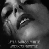 American Primitive - Layla Musselwhite