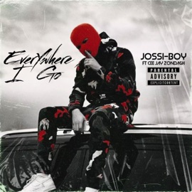 Everywhere I Go (feat. Cee Jay Zondagh) Jossi-Boy