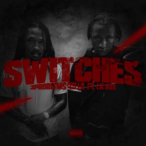Switches (feat. Lil Kee) - Single