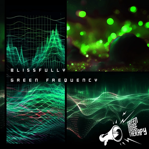 Blissfully Green Frequency