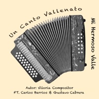 Mi Hermoso Valle (feat. Carlos Barrios & Gustavo Cabrera) - Single - Viloria Compositor