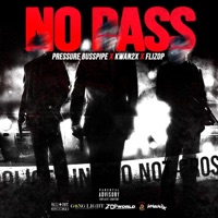 NO PASS (feat. Pressure Busspipe & UYG Flizop) - Single - Kwan2x