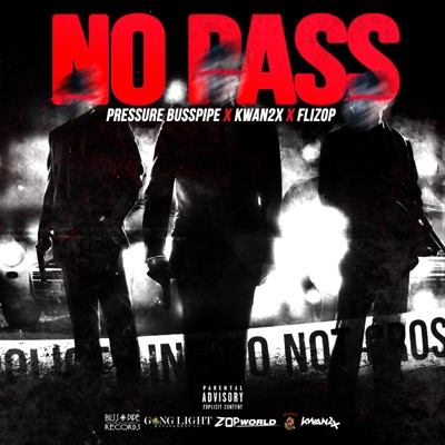 NO PASS (feat. Pressure Busspipe & UYG Flizop) - Single