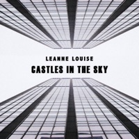 Castles In the Sky - Single - Leanne Louise