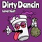 Dirty Dancin - LonersCult lyrics