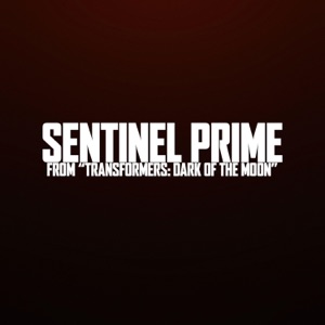 Sentinel Prime Theme (From "Transformers: Dark of the Moon") - Single