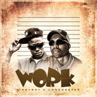 Work (feat. Londonstar) - Single - Nikkyboy