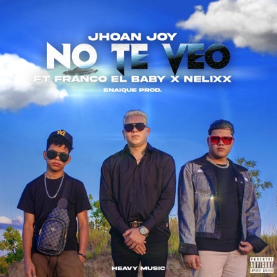 No te veo (feat. Jhoan Joy & Nelixx) - Single