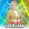 Yasir Lana (feat. Ageng Music) - Single