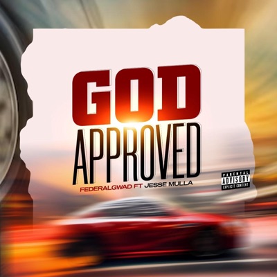GOD APPROVED (feat. Jesse Mulla) - Single