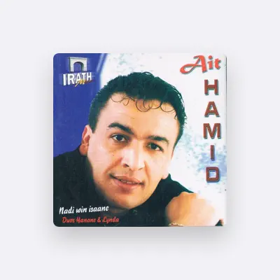 Listen to Aït Hamid, watch music videos, read bio, see tour dates & more!