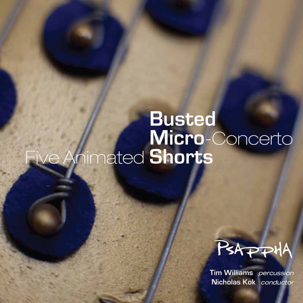 Five Animated Busted, Micro - Concerto & Five Animated Shorts