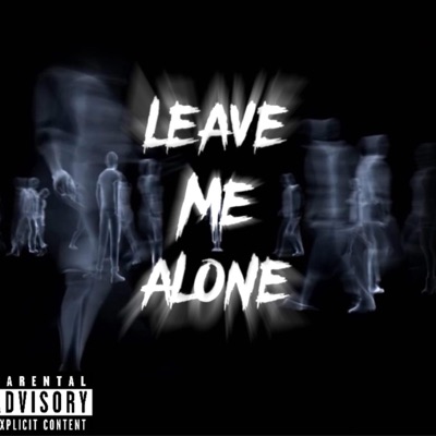 Leave Me Alone (feat. kev1nxo & Xtro) - Single