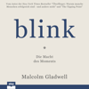 Blink!: Die Macht des Moments - Malcolm Gladwell