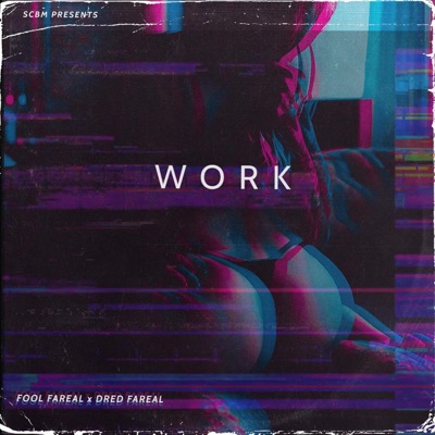 Work (feat. Dred Fareal) - Single