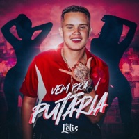 Vem pra Putaria - Single - Mc Lelis & DJ Kelwin Lopes