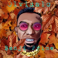 Olvidalo (feat. Kriz Vidal & Genio GMR) - Single - Benji Prime