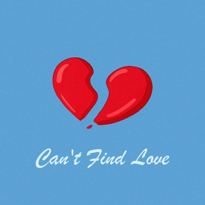 Can't Find Love - Single