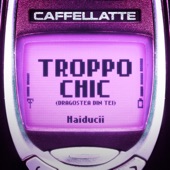 TROPPO CHIC (Dragostea Din Tei) artwork