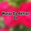 Waraz Da Akhtar Da - EP