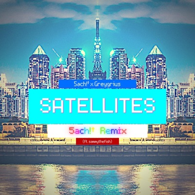 Satellites (5ach!† Remix) - Single