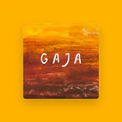 Listen to GAJA, watch music videos, read bio, see tour dates & more!