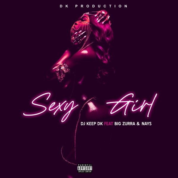 Sexy girl (feat. Big zurra & Nays) [Radio Edit]
