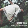 Openness (feat. Oscuro) - Single