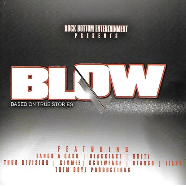 Blow (Explicit Lyrics) - Album by Rock Bottom Entertainment