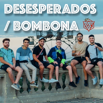 Desesperados / Bombona - Single