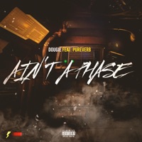 Ain't a Phase (feat. Pureverb) - Single - Dougie