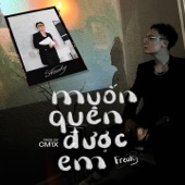 Muốn Quên Được Em artwork