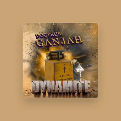Listen to Docteur Ganjah, watch music videos, read bio, see tour dates & more!