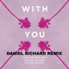 With You (feat. Helen Corry) [Daniel Richard Remix] - Single