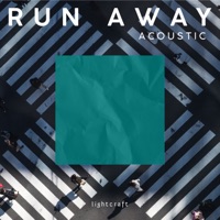Run Away (Acoustic) - Single - lightcraft