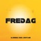 FREDAG - Björnes, Rik1 & ShotLine lyrics