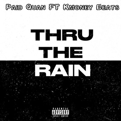 Thru the Rain (feat. KmoneyBeats) - Single