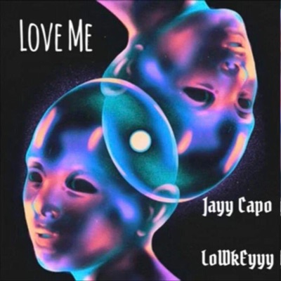 Love Me (feat. LoWkEyyy) - Single