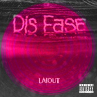 Dis Ease (Chopped Up) - Single - LAIOUT