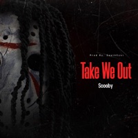Take We Out (feat. Scooby) - Single - SouthExst