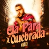 Ela Para a Quebrada - Single