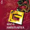 Ambersariya (feat. Metz N Trix) - Mac-G & Meshi Eshara