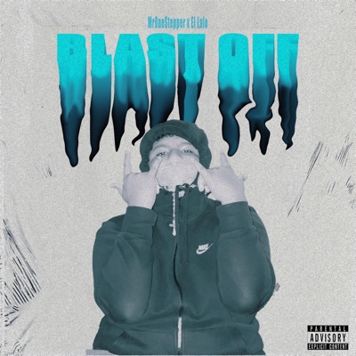 Blast Off - Single (feat. El Lalo) - Single