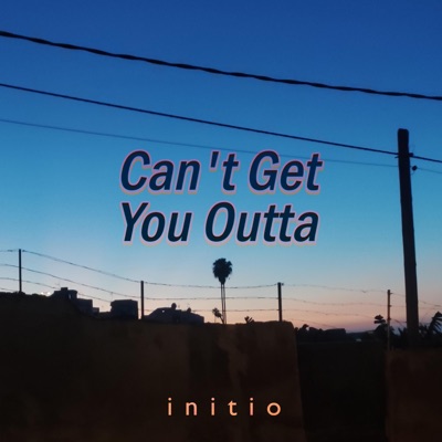 Can't Get You Outta (Extended Mix) - Single