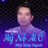 Hỷ Nộ Ái Ố Một Kiếp Người - Single