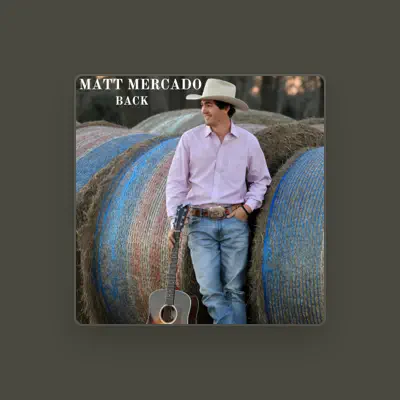 Listen to Matt Mercado, watch music videos, read bio, see tour dates & more!